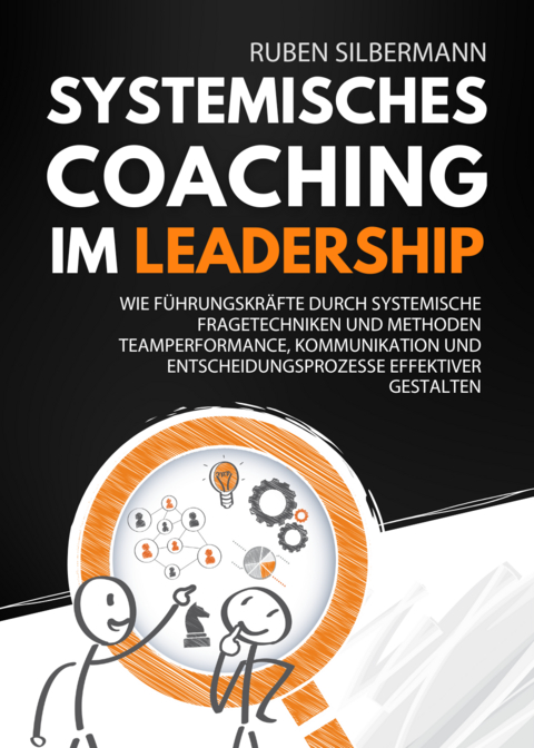 Systemisches Coaching im Leadership - Ruben Silbermann