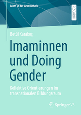 Imaminnen und Doing Gender - Betül Karakoç