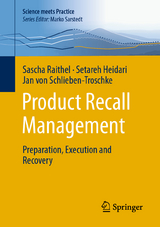 Product Recall Management - Sascha Raithel, Setareh Heidari, Jan von Schlieben-Troschke