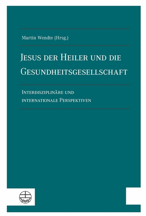 Jesus der Heiler und die Gesundheitsgesellschaft - 