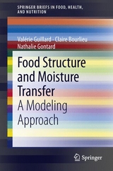 Food Structure and Moisture Transfer - Val&eacute;rie Guillard, Claire Bourlieu, Nathalie Gontard
