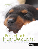 Praxisbuch Hundezucht - Sabine K&ouml;nig, Sonja Umbach