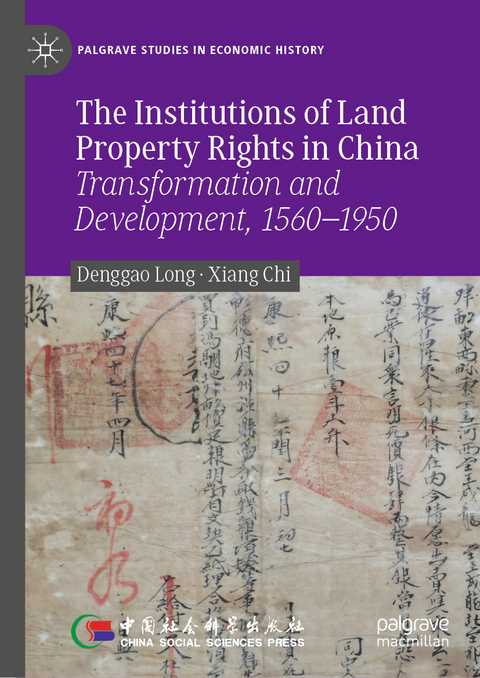 The Institutions of Land Property Rights in China - Denggao Long, Xiang Chi