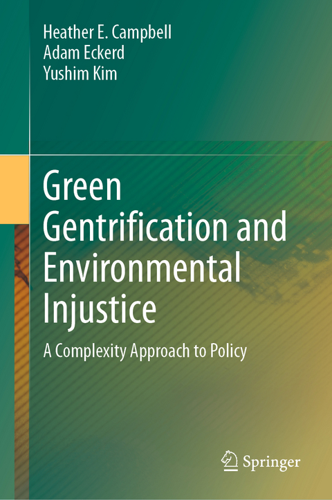 Green Gentrification and Environmental Injustice - Heather E. Campbell, Adam Eckerd, Yushim Kim