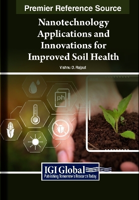 Nanotechnology Applications and Innovations for Improved Soil Health - 