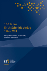 100 Jahre Erich Schmidt Verlag 1924 &ndash; 2024 - 