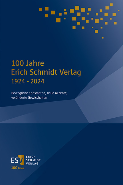 100 Jahre Erich Schmidt Verlag 1924 &ndash; 2024 - 
