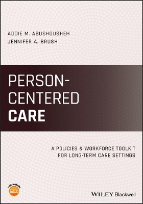 Person&ndash;Centered Care - Addie M. Abushousheh, Jennifer A. Brush