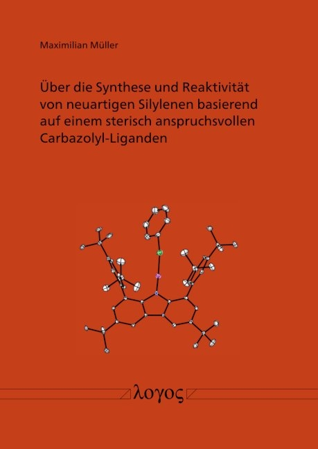 &Uuml;ber die Synthese und Reaktivit&auml;t von neuartigen Silylenen basierend auf einem sterisch anspruchsvollen Carbazolyl-Liganden - Maximilian M&uuml;ller