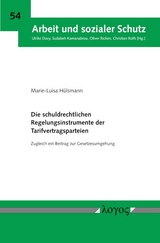 Die schuldrechtlichen Regelungsinstrumente der Tarifvertragsparteien - Marie-Luisa H&uuml;lsmann