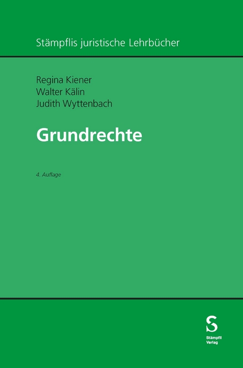 Grundrechte - Regina Kiener, Walter K&auml;lin, Judith Wyttenbach