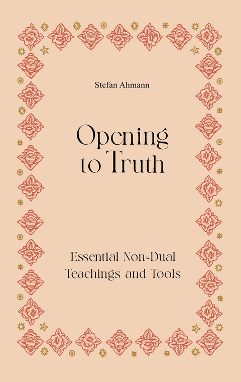 Opening to Truth - Stefan Ahmann
