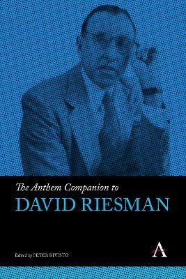 The Anthem Companion to David Riesman - 