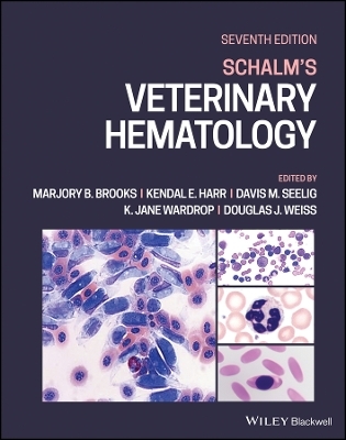 Schalm′s Veterinary Hematology, Seventh Edition