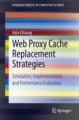 Web Proxy Cache Replacement Strategies - Hala ElAarag