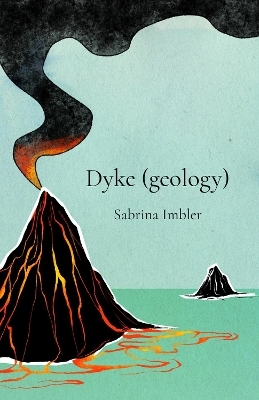 Dyke (geology) - Sabrina Imbler