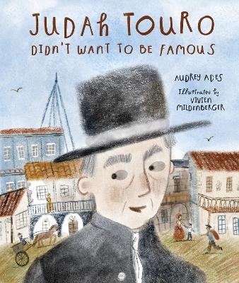 Judah Touro Didn't Want to be Famous - Audrey Ades
