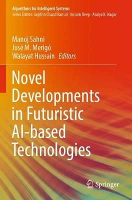 Novel Developments in Futuristic AI-based Technologies - 