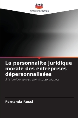 La personnalité juridique morale des entreprises dépersonnalisées