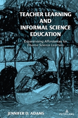 Teacher Learning and Informal Science Education - Jennifer D. Adams