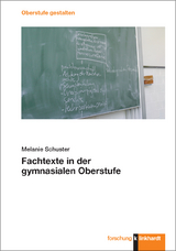 Fachtexte in der gymnasialen Oberstufe - Melanie Schuster