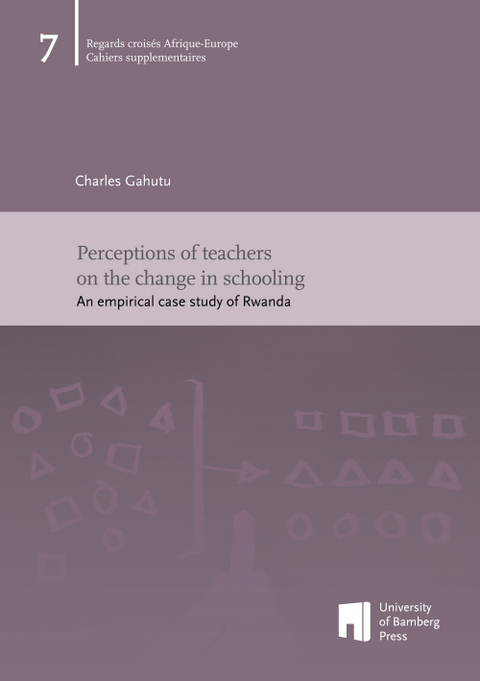 Perceptions of teachers on the change in schooling - Charles Gahutu