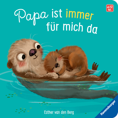 Papa ist immer f&uuml;r mich da - Esther Van Den Berg