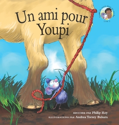 Un ami pour Youpi - Philip Roy, Andrea Torrey Balsara