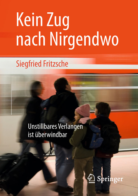 Kein Zug nach Nirgendwo -  Siegfried Fritzsche