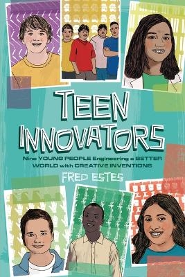 Teen Innovators - Fred Estes