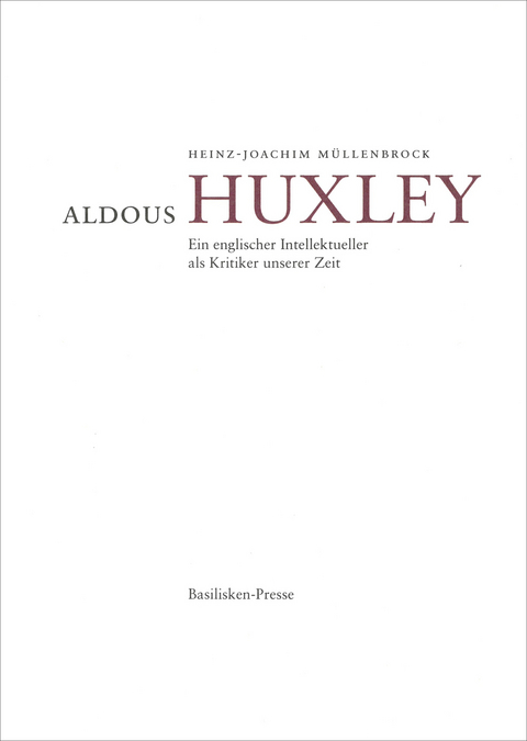 Aldous Huxley - Heinz-Joachim M&uuml;llenbrock
