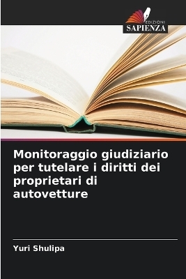 Monitoraggio giudiziario per tutelare i diritti dei proprietari di autovetture