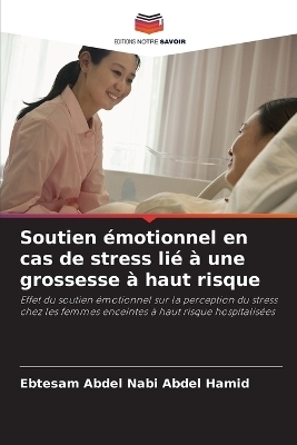 Soutien émotionnel en cas de stress lié à une grossesse à haut risque