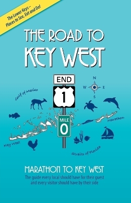 The Road to Key West, Marathon to Key West