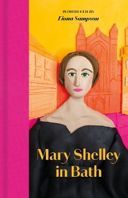 Mary Shelley in Bath - Mary Shelley