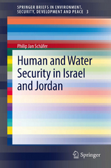 Human and Water Security in Israel and Jordan - Philip Jan Sch&auml;fer