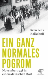 Ein ganz normales Pogrom - Sven Felix Kellerhoff