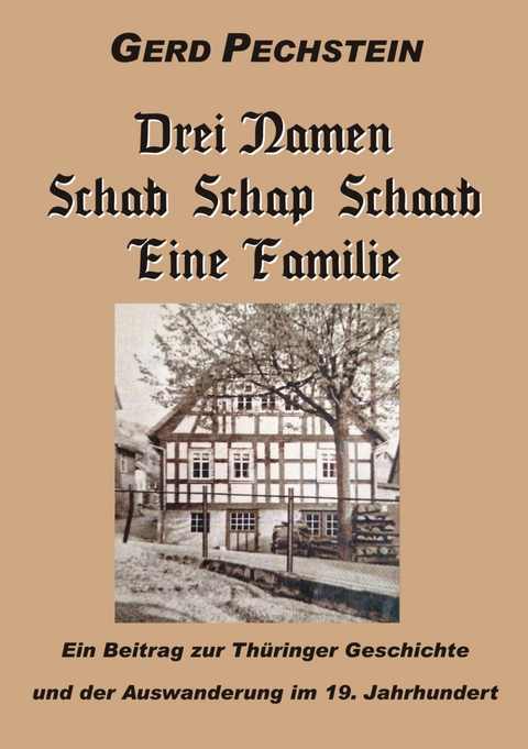 Drei Namen Schab-Schaab-Schap Eine Familie - Gerd Pechstein