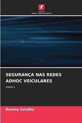 Seguran&ccedil;a NAS Redes Adhoc Veiculares - Reema Sandhu