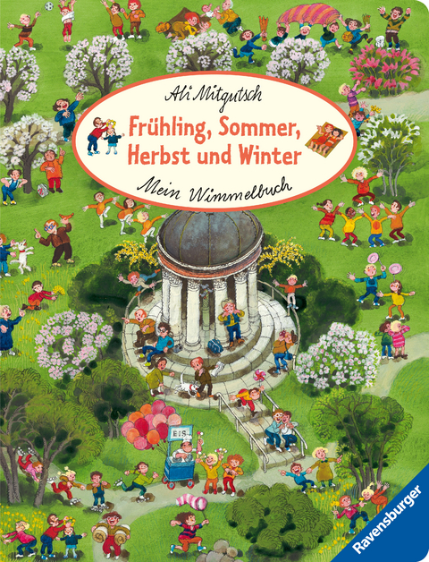 Mein Wimmelbuch: Fr&uuml;hling, Sommer, Herbst und Winter