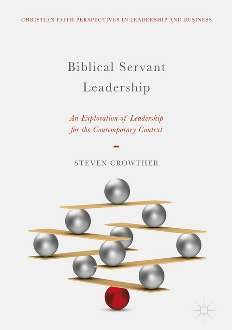 Biblical Servant Leadership - Steven Crowther
