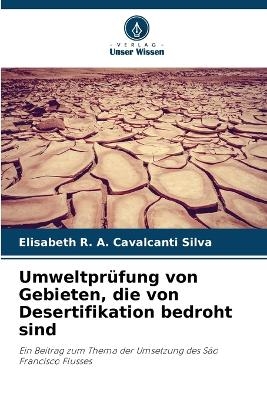 Umweltpr&uuml;fung von Gebieten, die von Desertifikation bedroht sind - Elisabeth R a Cavalcanti Silva