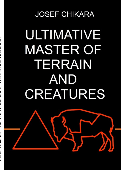 Ultimative Master of Terrain and Creatures - Josef Giveh Chi
