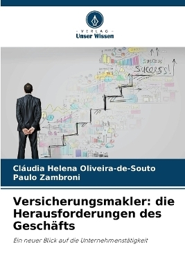 Versicherungsmakler - Cláudia Helena Oliveira-de-Souto, Paulo Zambroni