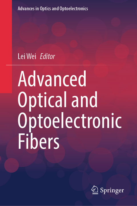 Advanced Optical and Optoelectronic Fibers - 