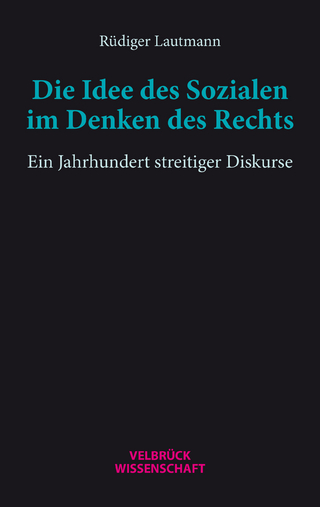 Die Idee des Sozialen im Denken des Rechts