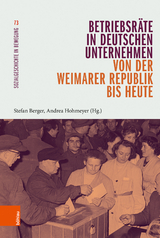 Betriebsr&auml;te in deutschen Unternehmen von der Weimarer Republik bis heute - 