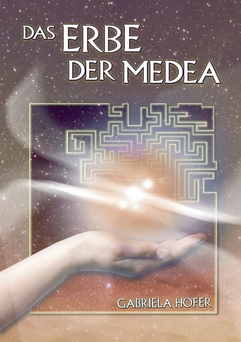 Das Erbe der Medea -  Gabriela Hofer