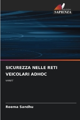 Sicurezza Nelle Reti Veicolari Adhoc - Reema Sandhu
