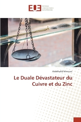 Le Duale Dévastateur du Cuivre et du Zinc